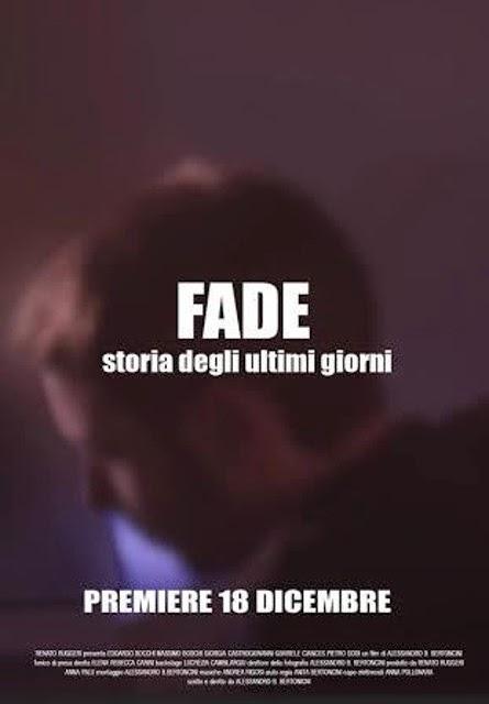 Nuova recensione Cineland. Fade - Storia degli ultimi giorni di Alessandro Bertoncini