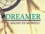 Presentazione: Dreamer.Il regno Morfeo Stella Napolitano