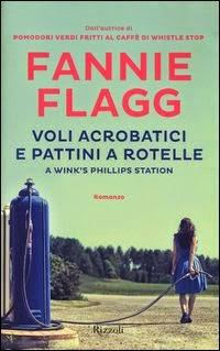Voli acrobatici e pattini a rotelle a Wink's Phillips Station di Fannie Flagg