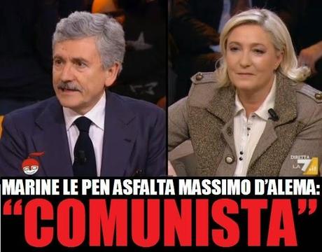 Le Pen asfalta D’Alema: Comunista stai ancora a fare politica?