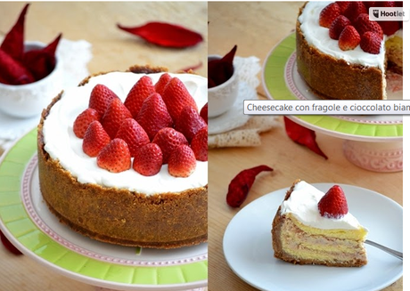 CHEESECAKE CON FRAGOLE E CIOCCOLATO BIANCO