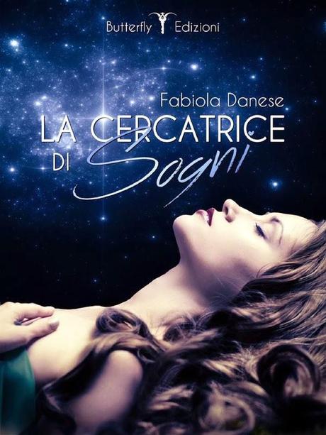 [Segnalazioni Butterfly Ed.] La cercatrice di sogni di Fabiola Danese-10 motivi per cui essere bassi è più sexy (o forse no) di A.A.V.V.-Il fato degli dei - lacrime d'ametista di Donatella Perullo