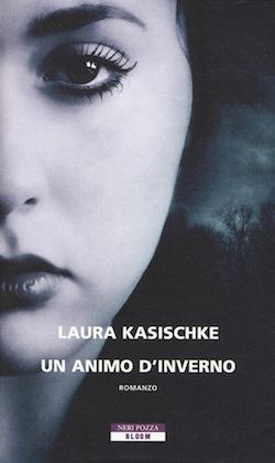 Recensione di Un animo d’inverno di Laura Kasischke