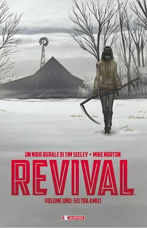 Revival vol. 1 – Sei tra Amici (Tim Seeley, Mike Norton)