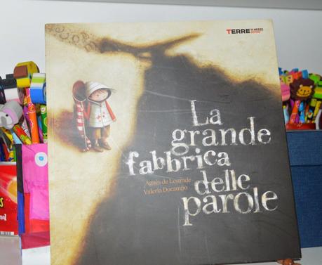 La grande fabbrica delle parole (A de Lestrade - V. Docampo) Venerdì del libro