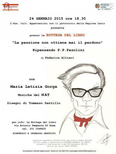 La passione non ottiene mai il perdono. Ripensando P.P. Pasolini.