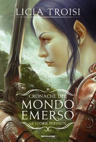 Recensione: Cronache del Mondo Emerso - Le storie perdute di Licia Troisi