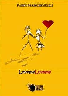 [Segnalazione] Lovemeloveme di Fabio Marcheselli