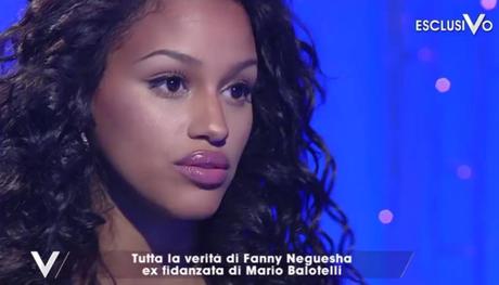 Verissimo intervista Fanny Neguesha: ecco perché è finita con Balotelli