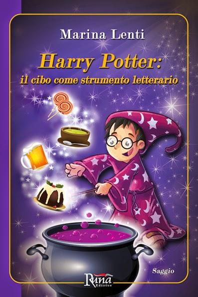 Anteprima: Harry Potter: il cibo come strumento letterario di Marina Lenti