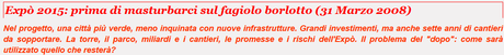 L'Expo a -100 giorni, raccontata dal Geniale di colui che fortemente la volle. Come parlarne male?