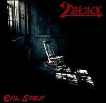 2Black – Evil Spirit