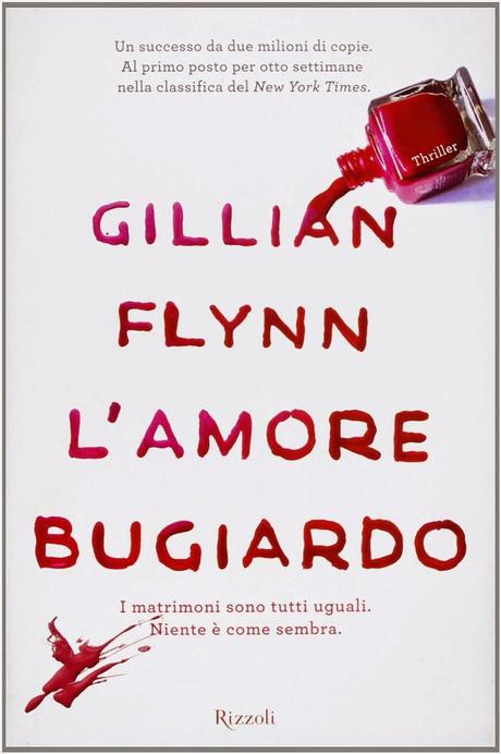 Recensione, L'AMORE BUGIARDO di Gillian Flynn