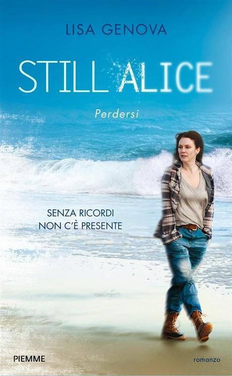 Recensione [libro e film]: Still Alice - Perdersi, di Lisa Genova