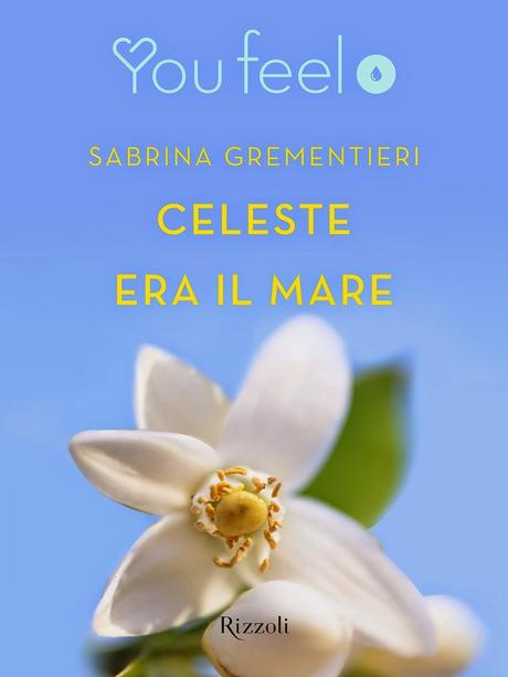 Celeste era il mare, di Sabrina Grementieri