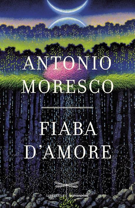 Fiaba d'amore di Antonio Moresco