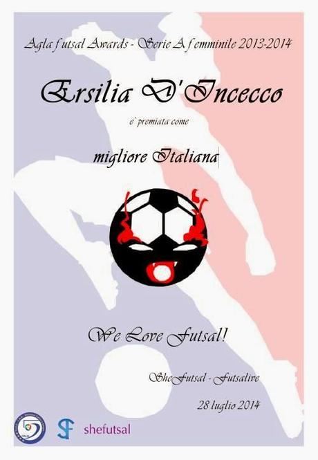 Ersilia D'incecco, premiata come migliore italiana degli Agla futsal Awards 2014