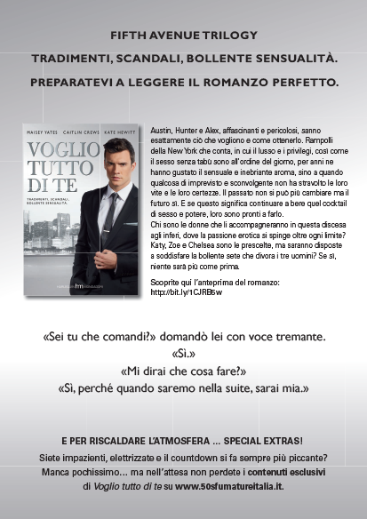 TRADIMENTI, SCANDALI, BOLLENTE SENSUALITÀ - Voglio tutto di te, preparatevi a leggere il romanzo perfetto. - Dal 10 febbraio in libreria