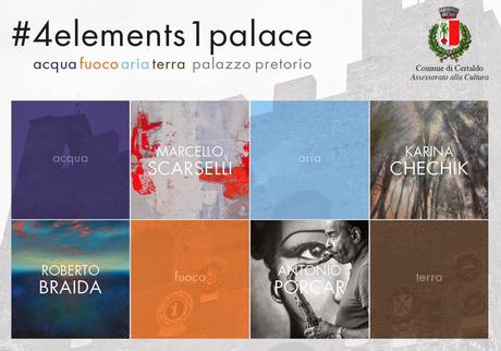 #4elements1palace - Acqua, Fuoco, Aria, Terra. A Certaldo a Palazzo Pretorio