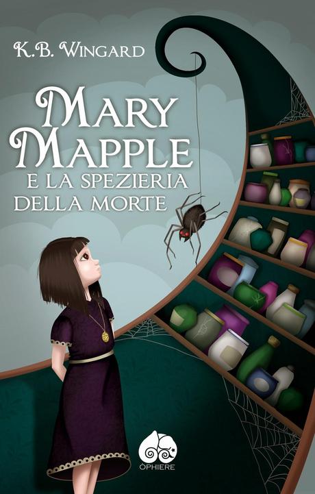 Recensione: Mary Mapple e la spezieria della morte di K.B.Wingard