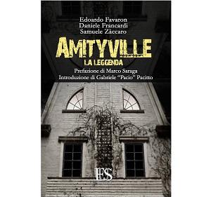 Nuove Uscite - “Amityville – La Leggenda” di Daniele Francardi, Edoardo Favaron e Samuele Zàccaro