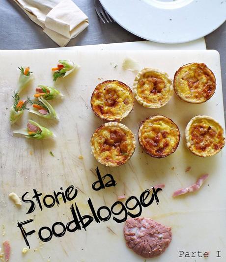 Storie da foodblogger - Parte I