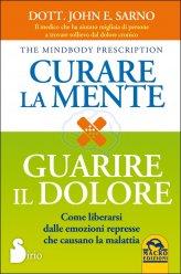 Curare la Mente, Guarire il Dolore - Libro