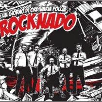 Un Giorno Di Ordinaria Follia – Rocknado