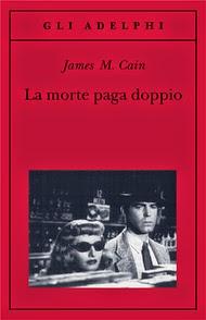 La morte paga doppio - James M. Cain