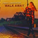 JIMMY CARPENTER WALK AWAY