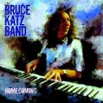 BRUCE KATZ BAND HOMECOMING