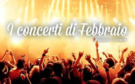 Concerti a Napoli: gli appuntamenti di Febbraio 2015