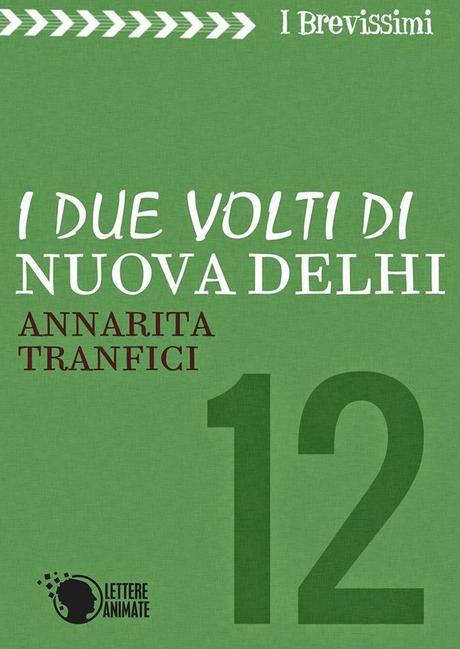 SEGNALAZIONE - I due volti di Nuova Delhi di Annarita Tranfici