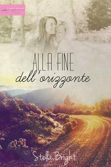 SEGNALAZIONE - Alla fine dell’orizzonte di  Stella Bright