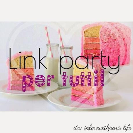 http://inlovewithparislife.blogspot.it/2015/01/link-party-per-tutti_71.html