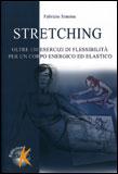 Stretching: panacea o illusione?