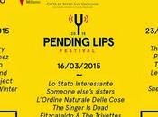 PENDING LIPS FESTIVAL Calendario ufficiale edizione 2015