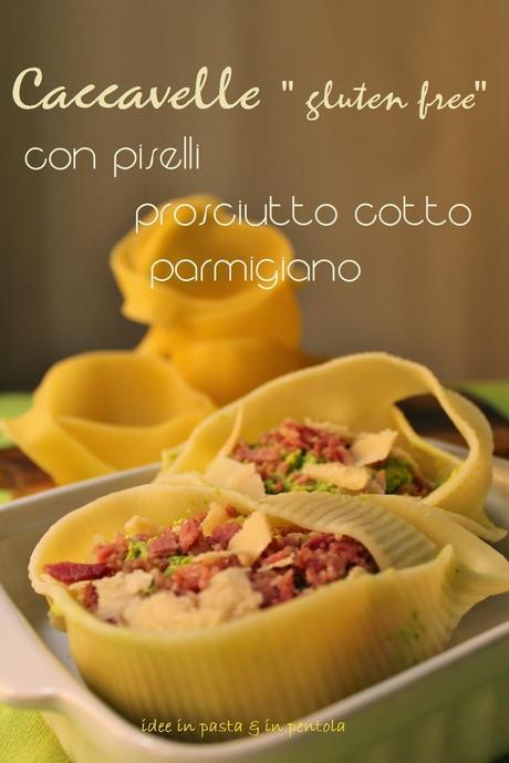 Caccavelle gluten free con Piselli, Prosciutto Cotto e Parmigiano