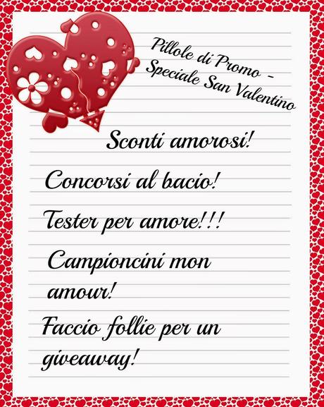 Pillole di Promo: sconti, concorsi, giveaway...speciale San Valentino!