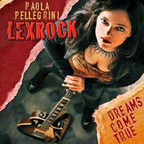 Paola Pellegrini LexRock – Dreams Come True