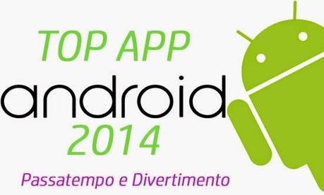 Top App 2014: Passatempo e Divertimento (Seconda Parte)