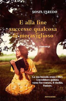 Recensione di E alla fine successe qualcosa di meraviglioso di Sonia Laredo