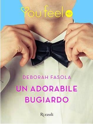 Un adorabile bugiardo di Deborah Fasola