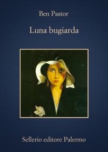 Luna bugiarda, di Ben Pastor