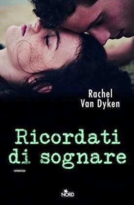 RECENSIONE: RICORDATI DI SOGNARE (Ruin, #1) di RACHEL VAN DYKEN (Nord)