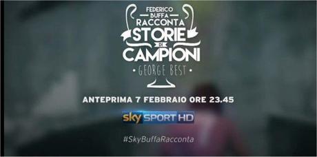 Federico Buffa: ''Le Storie dei Campioni da Best a Di Stefano'' #SkyBuffaRacconta