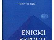 Enigmi Sepolti. Libro Roberto Paglia