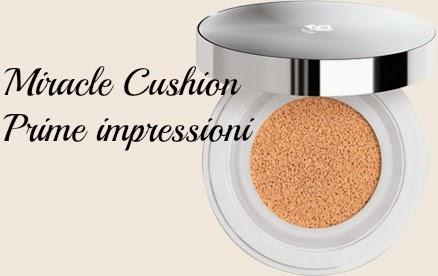 Miracle Cushion Lancome - Quattro chiacchiere e impressioni sulla prova prodotto