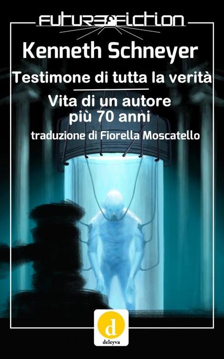 TESTIMONE DI TUTTA LA VERITÀ E VITA DI UN AUTORE PIÙ 70 ANNI