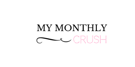 MY MONTHLY CRUSH #7 - GENNAIO